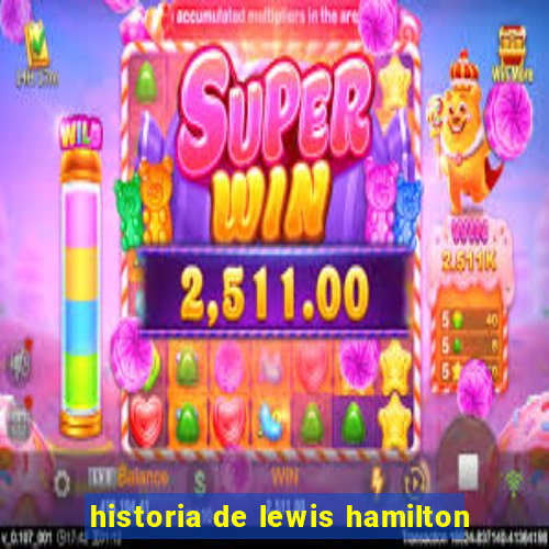 historia de lewis hamilton